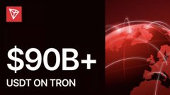A promotional graphic featuring the Tether (USDT) logo and a red globe highlights that there is '$90B+ USDT ON TRON'.