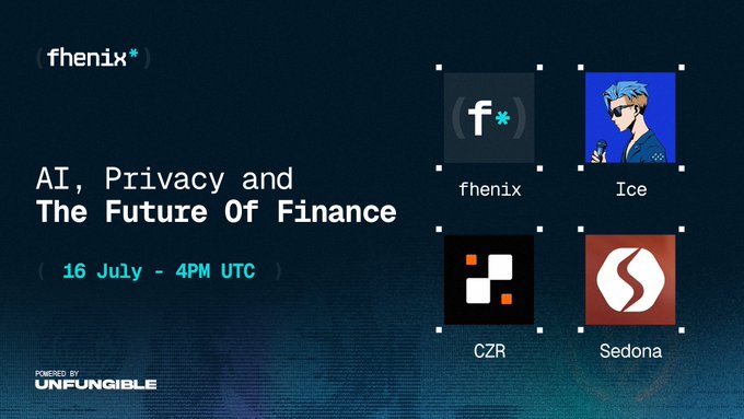 Promotional graphic for an "AI, Privacy and The Future Of Finance" event on 16 July at 4PM UTC, featuring speakers fhenix, Ice, CZR, and Sedona, powered by Unfungible, teasing a discussion on how FHE (Fully Homomorphic Encryption) could integrate with Sedona.