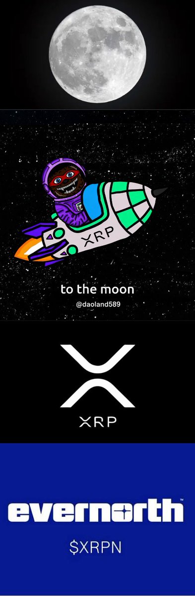 A four-panel image featuring a full moon, a cartoon rocket labeled "XRP to the moon @daoland589", the XRP logo, and the "evernorth" logo with "$XRPN" on a blue background.