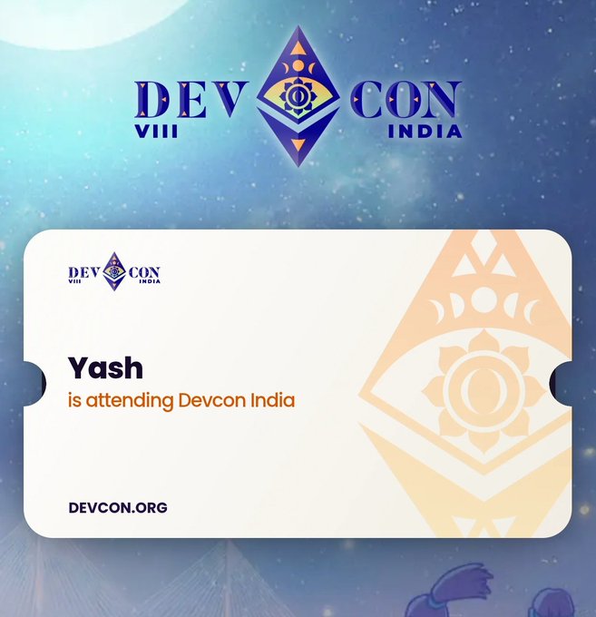 A Devcon India VIII ticket/attendee card displays the Devcon logo and reads "Yash is attending Devcon India" with the URL devcon.org.