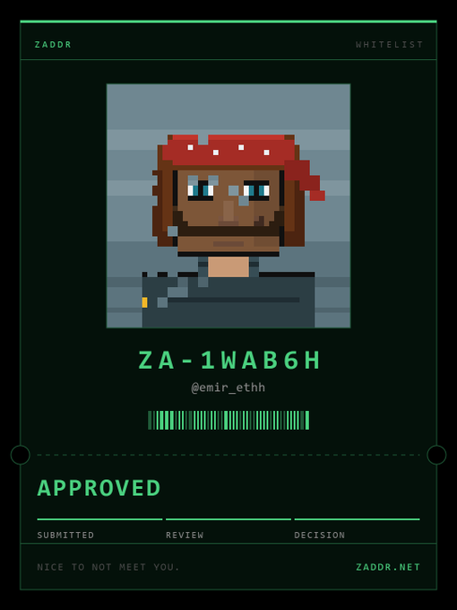 A ZADDR whitelist digital card displays an approved status for a pixel art pirate character, with the ID 'ZA-1WAB6H', the handle '@emir_ethh', and the message 'NICE TO NOT MEET YOU.'