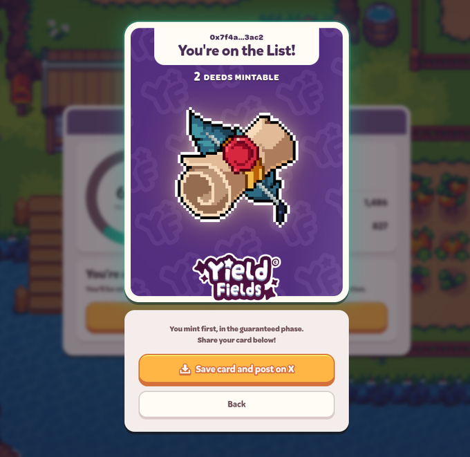 A confirmation pop-up from Yield Fields displays a pixelated scroll-and-rose seal with the text "0x7f4a...3ac2 You're on the List! 2 DEEDS MINTABLE," confirming the user's whitelist eligibility and allocation of two mintable Deeds. The pop-up also includes options to "Save card and post on X" or return with a "Back" button, directly supporting the announcement that the whitelist checker is now live.