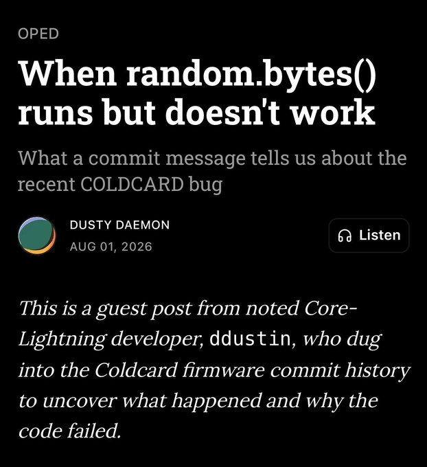 An article preview titled 'When random.bytes() runs but doesn't work' by DUSTY DAEMON, dated AUG 01, 2026, discussing a recent COLDCARD bug, with a 'Listen' button.