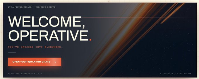 A webpage header reading 'WELCOME, OPERATIVE. YOU'VE CROSSED INTO ELSEWHERE.' with an orange 'OPEN YOUR QUANTUM CRATE' button, indicating a site related to DAI.WALNET and INTERSTELLAR.