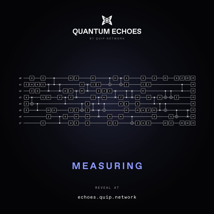 A promotional graphic for "QUANTUM ECHOES by QUIP NETWORK" displays a quantum circuit diagram on a dark background with the text "MEASURING" and "REVEAL AT echoes.quip.network".