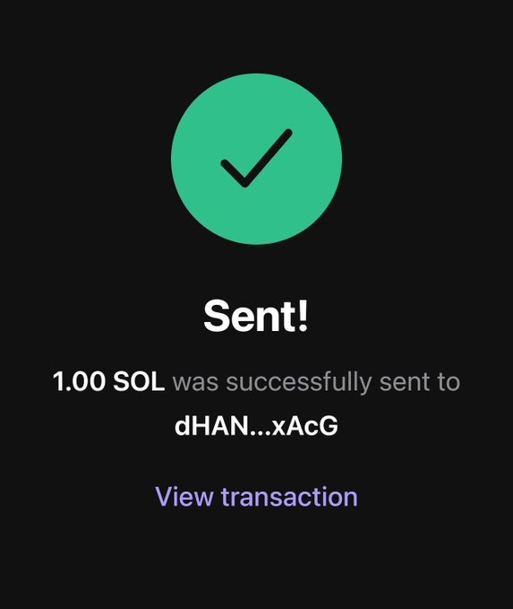 A cryptocurrency transaction confirmation screen displays a green checkmark with the message "Sent! 1.00 SOL was successfully sent to dHAN...xAcG" and a "View transaction" link.