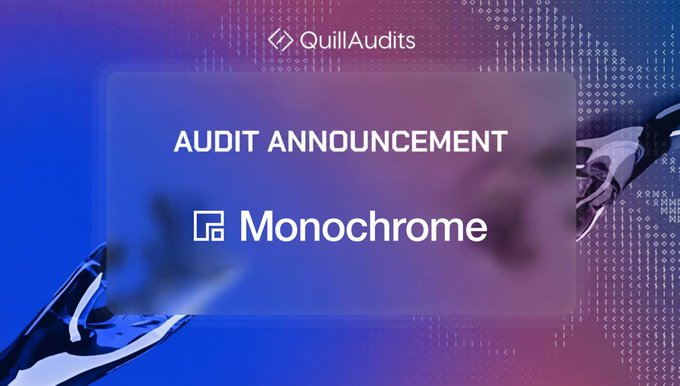 A blue gradient announcement graphic displays "QuillAudits" at the top and "AUDIT ANNOUNCEMENT" above the "Monochrome" logo in a central translucent box, visually confirming the post's news that a smart contract audit is being conducted by QuillAudits.