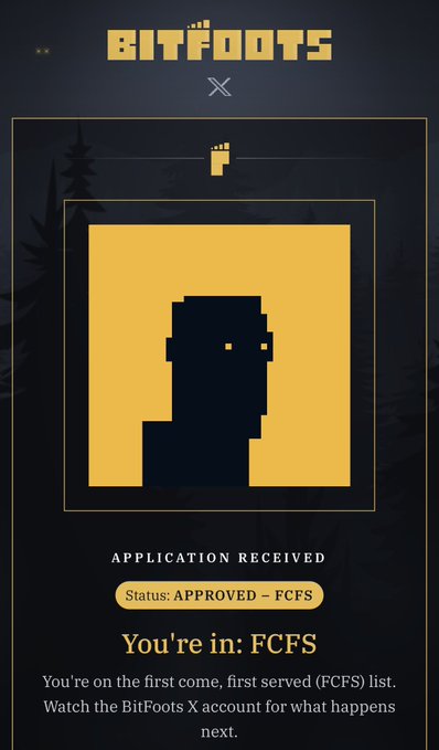 A BitFoots X application confirmation screen showing "Application Received" with status "APPROVED – FCFS" and the message "You're in: FCFS," displaying a pixelated hooded figure avatar against a yellow background. The image relates to the post about being approved only for the First Come, First Served (FCFS) list rather than the main mint, after submitting a minimal retweet.