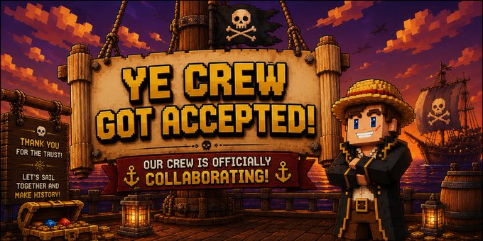 A Minecraft-style pirate banner reading 'YE CREW GOT ACCEPTED! OUR CREW IS OFFICIALLY COLLABORATING!' with a blocky pirate character, treasure chests, skulls, and ships at sunset.