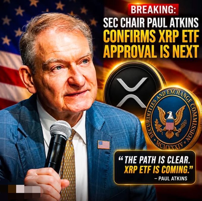 A sensationalist image claiming "BREAKING: SEC CHAIR PAUL ATKINS CONFIRMS XRP ETF APPROVAL IS NEXT" with a quote attributed to him saying "THE PATH IS CLEAR. XRP ETF IS COMING," alongside XRP and SEC logos.