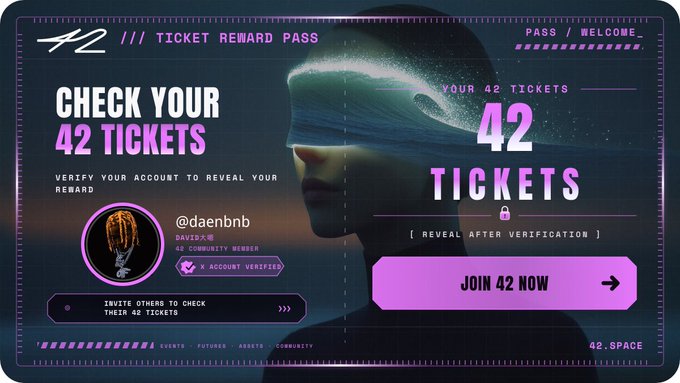 A futuristic '42 Ticket Reward Pass' digital interface with neon pink and blue accents, showing 'CHECK YOUR 42 TICKETS' and '42 TICKETS - REVEAL AFTER VERIFICATION'. The user @daenbnb is displayed as a 42 Community Member with verified account, alongside a 'JOIN 42 NOW' button and navigation for Events, Futures, Assets, Community.