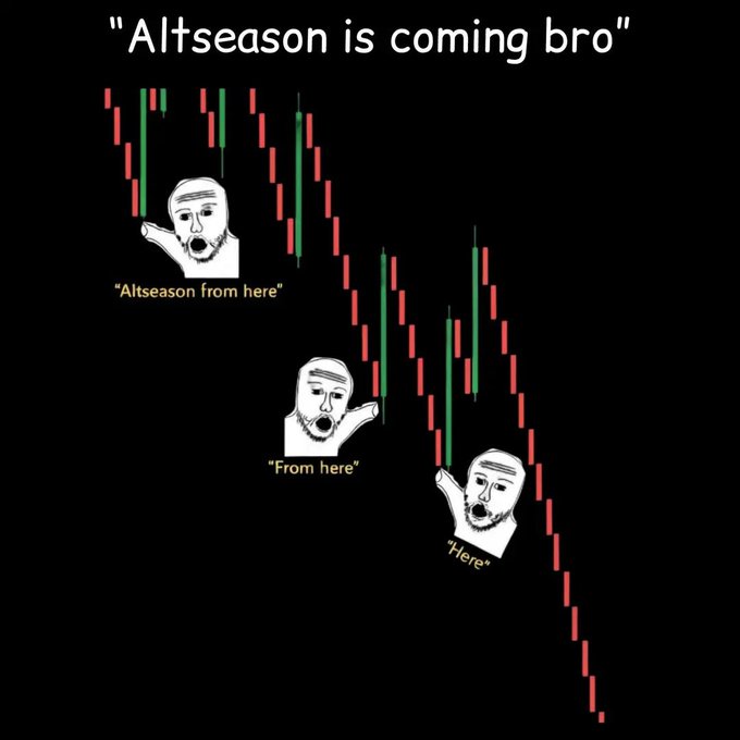 A trading meme titled 'Altseason is coming bro' showing three wojak faces progressively pointing lower on a descending red candlestick chart, captioned 'Altseason from here', 'From here', and 'Here'.