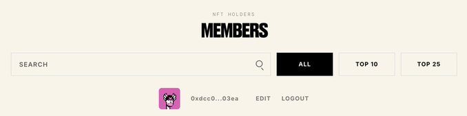 The image shows a members page with the heading "NFT HOLDERS MEMBERS" featuring a search bar, filter tabs (ALL, TOP 10, TOP 25), and a single NFT holder profile displaying a cartoon character avatar with the wallet address "0xdcc0…03ea" alongside EDIT and LOGOUT options.

This appears to be the creator's newly launched NFT holders dashboard inspired by Bored Ape Yacht Club, where they're beginning to build their own member community with just one current holder—themselves.