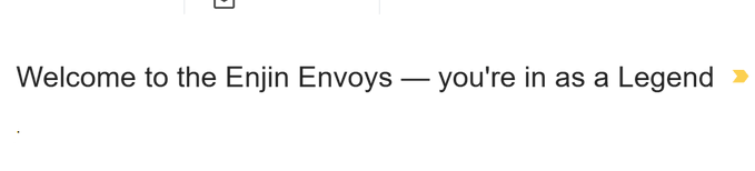 Text reading 'Welcome to the Enjin Envoys — you're in as a Legend' followed by an arrow emoji, indicating membership in the Enjin Envoys program.
