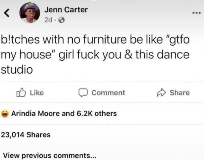 A Facebook post screenshot from "Jenn Carter" containing vulgar text reading "b!tches with no furniture be like 'gtfo my house' girl fuck you & this dance studio", showing 6.2K reactions and 23,014 shares.