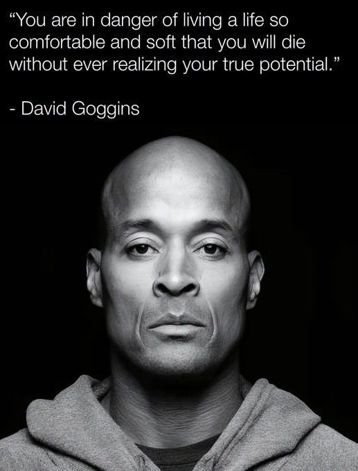 A black-and-white portrait of David Goggins appears below a quote attributed to him reading, "You are in danger of living a life so comfortable and soft that you will die without ever realizing your true potential." The motivational image complements the "Goodnight legends" caption by serving as an inspiring end-of-day reminder of Goggins' message about pushing past comfort to reach one's potential.