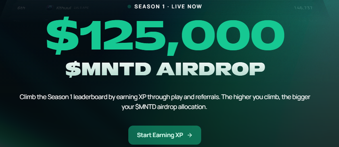A promotional banner for a '$125,000 $MNTD AIRDROP' showing 'SEASON 1 - LIVE NOW' with text explaining that users can climb the leaderboard by earning XP through play and referrals to increase their $MNTD allocation, with a 'Start Earning XP' button.