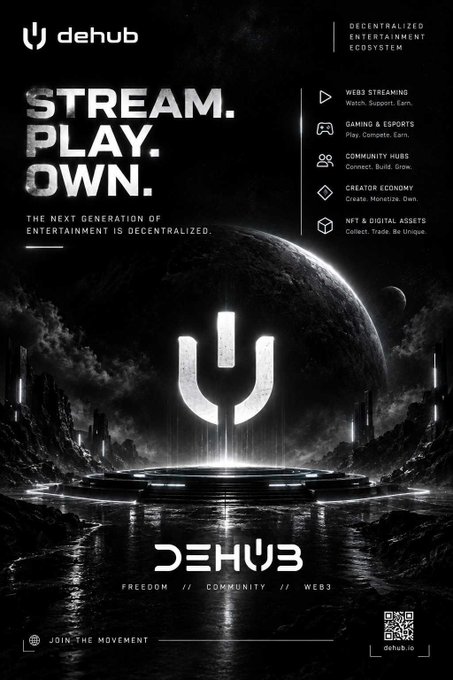 Black-and-white promotional poster for 'dehub', described as a 'DECENTRALIZED ENTERTAINMENT ECOSYSTEM', with the tagline 'STREAM. PLAY. OWN.' and services including Web3 Streaming, Gaming & Esports, Community Hubs, and NFT & Digital Assets.