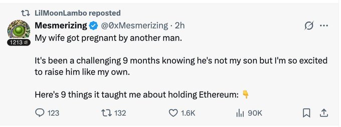 A screenshot of a viral tweet from "Mesmerizing" (@0xMesmerizing) reads: "My wife got pregnant by another man. It's been a challenging 9 months knowing he's not my son but I'm so excited to raise him like my own. Here's 9 things it taught me about holding Ethereum: 👇" The post shows 1.6K likes, 90K views, and 132 retweets, and the accompanying caption "Average $ETH holder..." implies the joke satirizes how crypto investors stay loyal to their investments regardless of poor performance, much like a devoted stepfather.