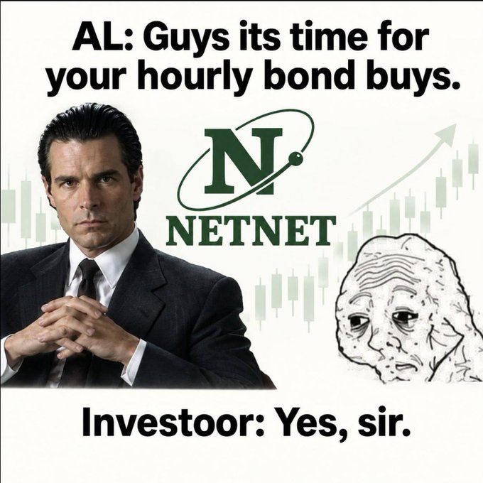 A meme image showing a serious-looking man in a suit next to a 'NETNET' logo with an upward arrow; text reads 'AL: Guys its time for your hourly bond buys.' and 'Investoor: Yes, sir.' with a soyjak-style face.