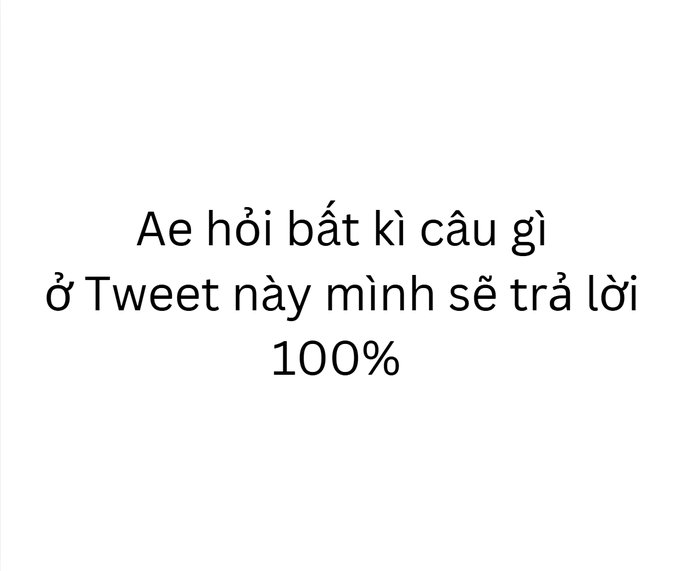 A tweet image with Vietnamese text reading "Ae hỏi bất kì câu gì ở Tweet này mình sẽ trả lời 100%" (translating to "Ask me anything in this Tweet and I will answer 100%"), announcing an AMA (Ask Me Anything) session for crypto-related questions as referenced in the accompanying post.