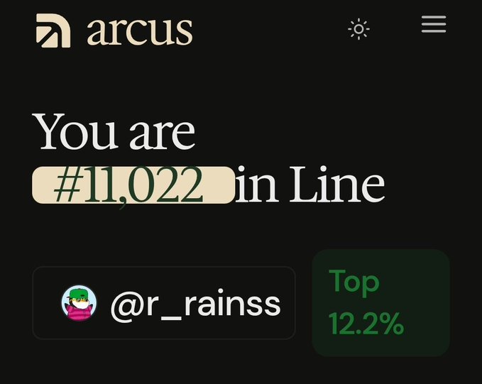 A screenshot from the "arcus" app showing "You are #11,022 in Line" for user "@r_rainss," who is in the "Top 12.2%."