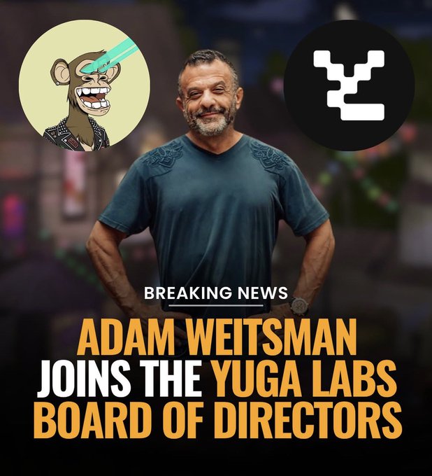 A 'BREAKING NEWS' announcement graphic showing Adam Weitsman joining the Yuga Labs Board of Directors, featuring the Bored Ape Yacht Club and Yuga Labs logos.