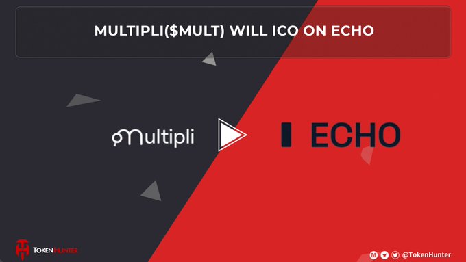 Promotional graphic by TokenHunter stating 'MULTIPLI($MULT) WILL ICO ON ECHO', featuring the Multipli and Echo logos.