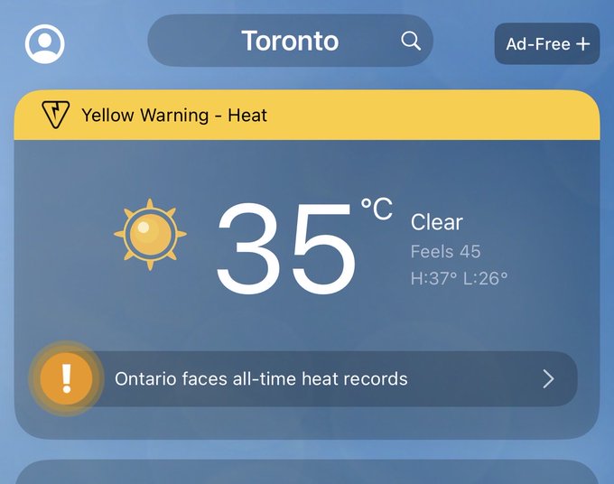 A weather app showing Toronto at 35°C (feels 45°C) with clear skies, a yellow heat warning active, and an alert about 'Ontario faces all-time heat records' (H:37° L:26°).