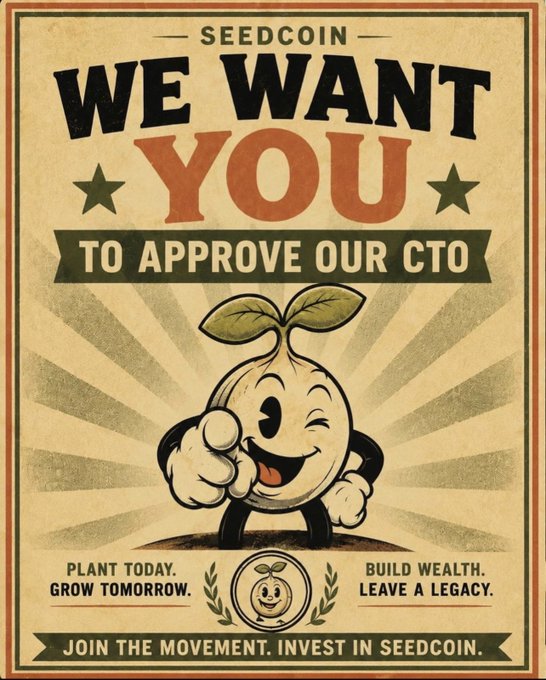 A retro-style propaganda poster for 'SEEDCOIN' that reads 'WE WANT YOU TO APPROVE OUR CTO' and 'JOIN THE MOVEMENT. INVEST IN SEEDCOIN,' featuring a cartoon seed mascot pointing at the viewer.