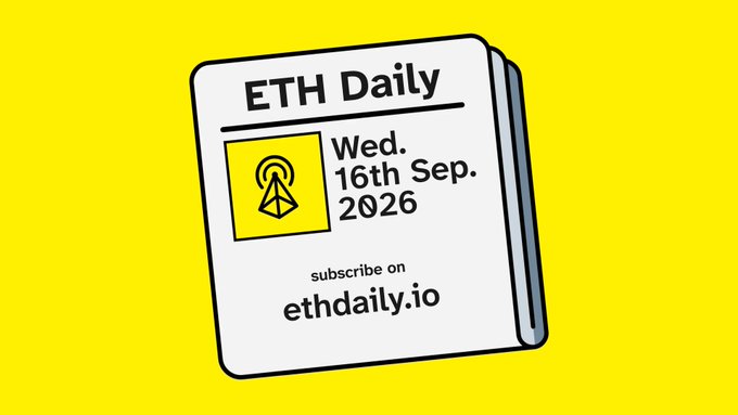 Yellow promotional graphic for 'ETH Daily' newsletter dated Wednesday, September 16, 2026, with subscription info 'subscribe on ethdaily.io'.