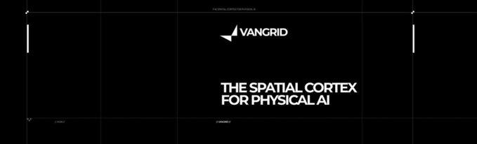 A black screen displaying the white 'VANGRID' logo with the tagline 'THE SPATIAL CORTEX FOR PHYSICAL AI'.
