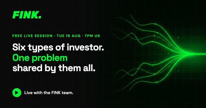 A promotional graphic for FINK. advertising a free live session on 'Six types of investor. One problem shared by them all' on Tuesday 18 August at 7PM UK, featuring green neon wave graphics.