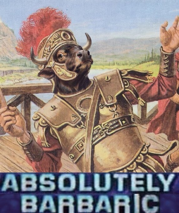 An illustration of a bull dressed as a Roman soldier in golden armor and a red-plumed helmet, with the text 'ABSOLUTELY BARBARIC' at the bottom.