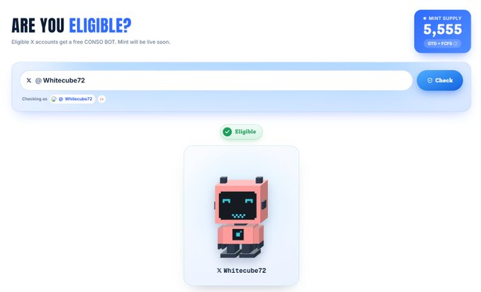 A Conso Bot eligibility page shows the entered X handle “Whitecube72” marked “Eligible,” alongside a card labeled “X Whitecube72” and a pixel-art CONSO BOT character. The upper-right badge reads “MINT SUPPLY 5,555,” and the post describes this as a free-mint whitelist currently underway on Conso.