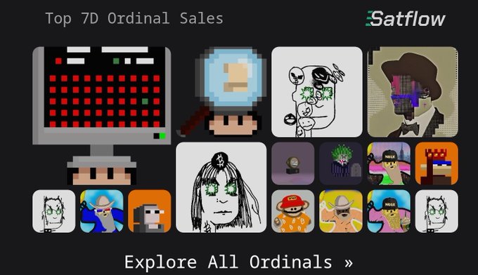 A promotional graphic for 'Satflow' showcasing 'Top 7D Ordinal Sales' with a collage of various pixelated and illustrated NFT artworks, including portraits and cartoon characters, with text inviting users to 'Explore All Ordinals »'.
