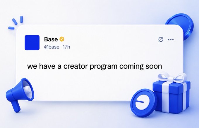 A social media post graphic featuring a tweet from verified account "Base" (@base · 17h) stating "we have a creator program coming soon," surrounded by blue 3D decorative icons including a megaphone, gift box, and clock. The post appears to support the accompanying caption by visually highlighting Base's announcement of an upcoming creator program.