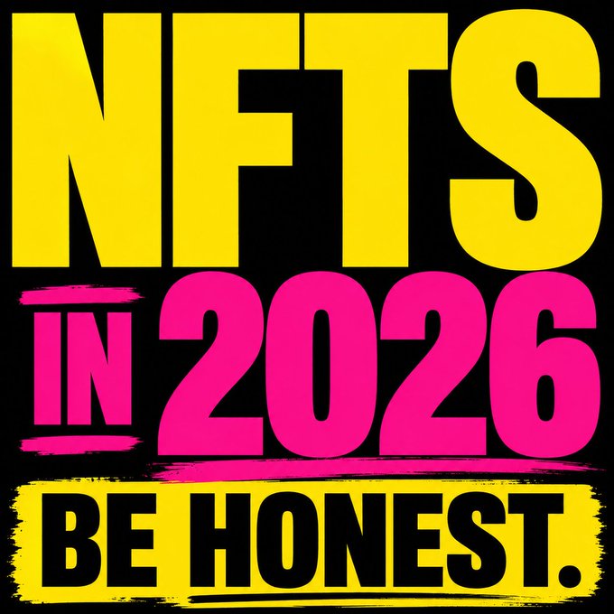 A bold graphic design with large yellow and pink text on a black background reading 'NFTS IN 2026 BE HONEST.', styled with brushstroke underlines.