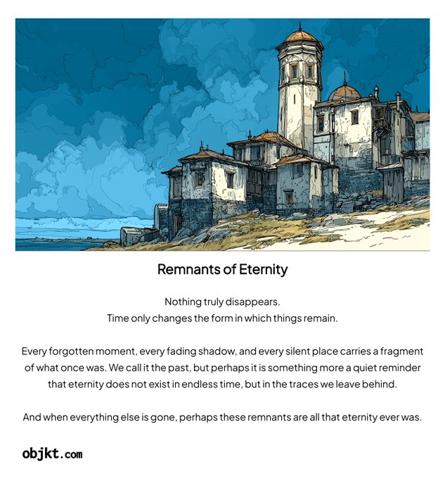 An artistic illustration of a coastal village with stone buildings and a tower, titled 'Remnants of Eternity,' accompanied by a philosophical reflection on time and memory. The website 'objkt.com' is credited at the bottom.