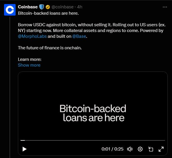 A Coinbase tweet announcing 'Bitcoin-backed loans are here,' explaining that users can borrow USDC against bitcoin, powered by @MorphoLabs and built on @Base, with a video attachment.