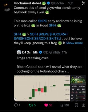 A screenshot of an X post by "Unchained Rebel" (@Uncha__) discussing his early call on $NPC and his current promotion of $FIH, sharing DJ Griffith's prediction that "Frogs are taking over" with mention of Ribbit Capital building for Robinhood chain, accompanied by a candlestick chart image. The post reinforces the user's claim of being early on successful meme coins and promoting $FIH toward a 9-figure goal.