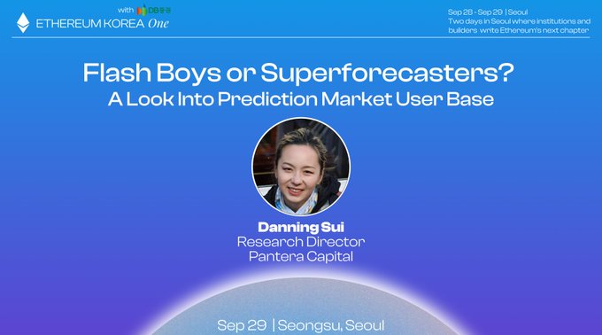 A promotional slide for Danning Sui, Research Director at Pantera Capital, announcing her talk "Flash Boys or Superforecasters? A Look Into Prediction Market User Base" at Ethereum Korea on Sep 29 in Seongsu, Seoul, which aligns with the author's anticipation of attending and presenting at the event.