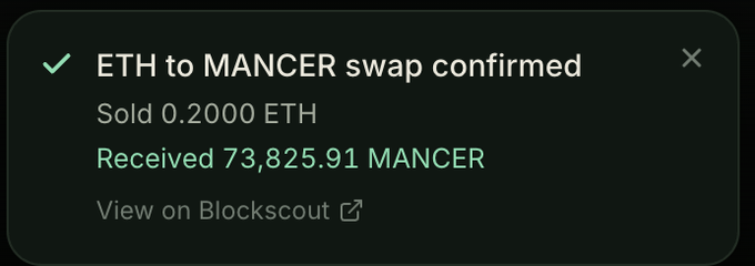 A confirmation notification showing a completed cryptocurrency swap: 'ETH to MANCER swap confirmed,' with 0.2000 ETH sold and 73,825.91 MANCER received, including a link to view on Blockscout.