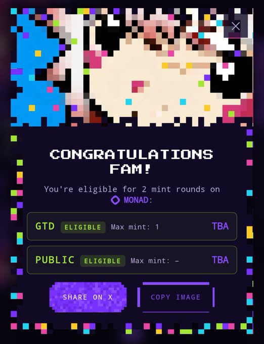 A pixel art digital collectible confirmation screen displaying 'CONGRATULATIONS FAM!' with eligibility for 2 mint rounds on MONAD, showing GTD Eligible (Max mint: 1) and Public Eligible (Max mint: -) statuses with TBA labels.