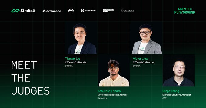 A "Meet the Judges" graphic for the AgentX Playground event, featuring photos and titles of Tianwei Liu (CEO and Co-Founder, StraitsX), Victor Liew (CTO and Co-Founder, StraitsX), Ashutosh Tripathi (Developer Relations Engineer, Avalanche), and Qinjie Zhang (Startups Solutions Architect, AWS).