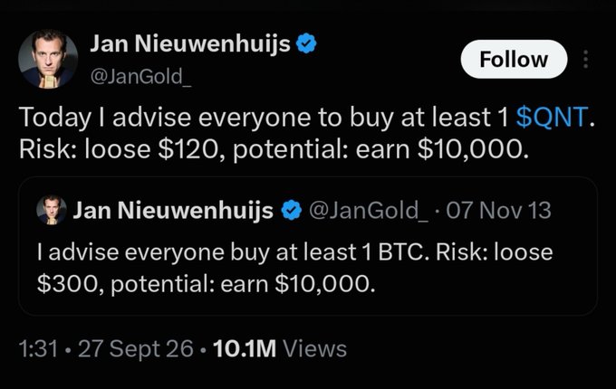 A screenshot of a tweet by Jan Nieuwenhuijs (@JanGold_) advises buying at least 1 $QNT, noting a risk of losing $120 versus potential earnings of $10,000, alongside a quoted 2013 tweet where he made a similar bullish recommendation to buy at least 1 BTC at $300—mirroring his earlier Bitcoin call.