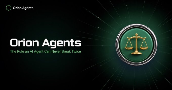 A promotional banner for "Orion Agents" with the tagline "The Rule an AI Agent Can Never Break Twice," featuring a green hexagonal logo and a golden scales of justice emblem on a dark background.
