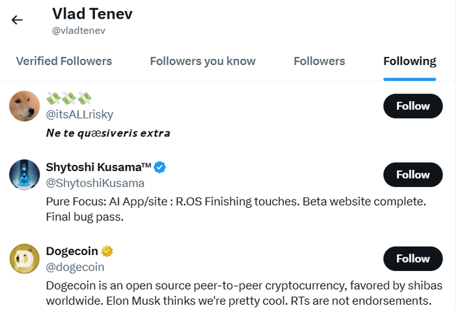 A Twitter screenshot of Vlad Tenev's (@vladtenev) "Following" list, showing accounts he follows including @itsALLrisky, Shytoshi Kusama (@ShytoshiKusama), and Dogecoin (@dogecoin), which visually supports the post's claim that the Robinhood founder recently followed both the official Dogecoin account and Shiba Inu developer Shytoshi Kusama on X.