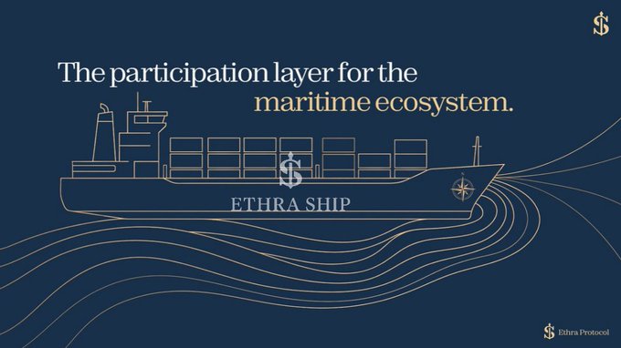 A navy blue promotional graphic for 'ETHRA SHIP' with the tagline 'The participation layer for the maritime ecosystem,' featuring a gold line-art illustration of a cargo ship. Branded with 'Ethra Protocol'.
