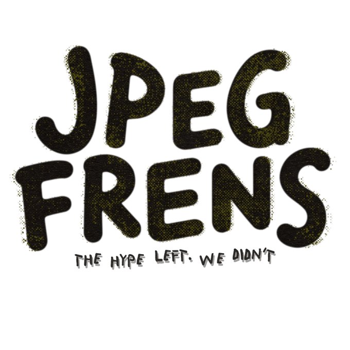 A stylized black text logo that reads 'JPEG FRENS' with a tagline below stating 'THE HYPE LEFT, WE DIDN'T'.